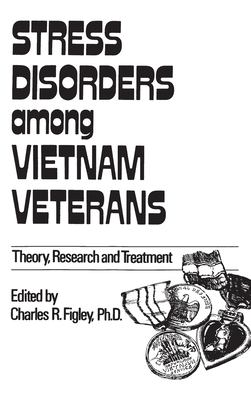 Stress disorders among Vietnam veterans : theory, research, and treatment