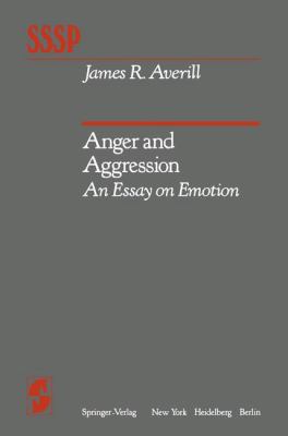Anger and aggression : an essay on emotion