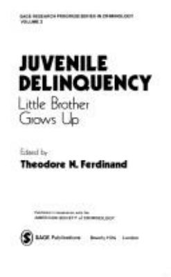 Juvenile delinquency : little brother grows up