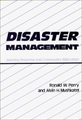 Disaster management : warning response and community relocation