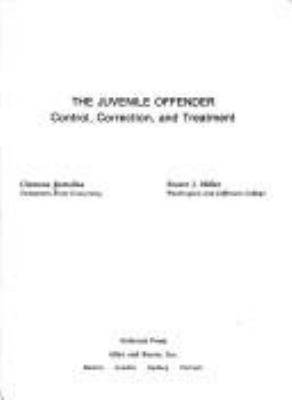 The juvenile offender : control, correction, and treatment