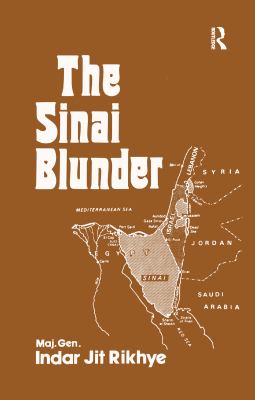 The Sinai blunder : withdrawal of the United Nations Emergency Force leading to the Six-Day War of June 1967