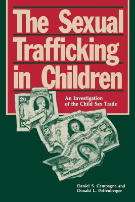 The sexual trafficking in children : an investigation of the child sex trade