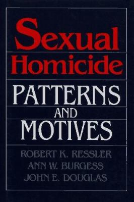 Sexual homicide : patterns and motives