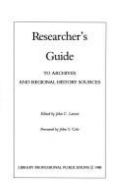 Researcher's guide to archives and regional history sources