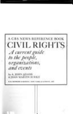 Civil rights; : a current guide to the people, organizations, and events,