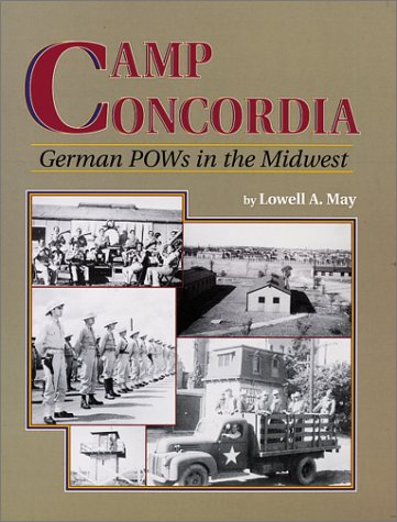 Camp Concordia : German POWs in the Midwest