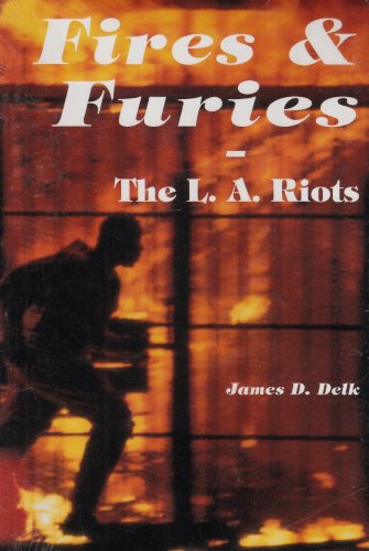 Fires & furies : the L.A. riots, what really happened