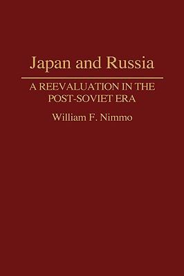 Japan and Russia : a reevaluation in the post-Soviet era