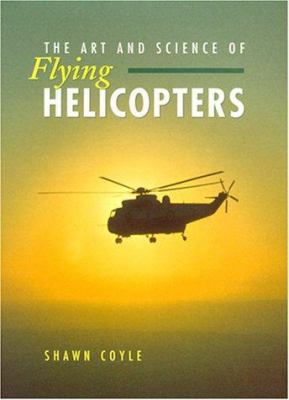 The art and science of flying helicopters