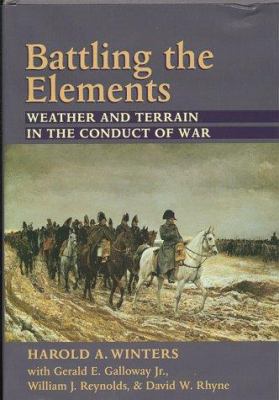 Battling the elements : weather and terrain in the conduct of war