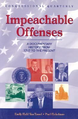 Impeachable offenses : a documentary history from 1787 to the present