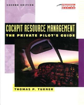Cockpit resource management : the private pilot's guide