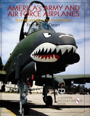 America's army and air force airplanes : 1918 to the present