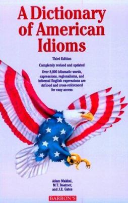 A dictionary of American idioms