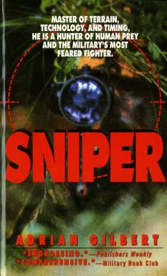 Sniper : the skills, the weapons, and the experiences