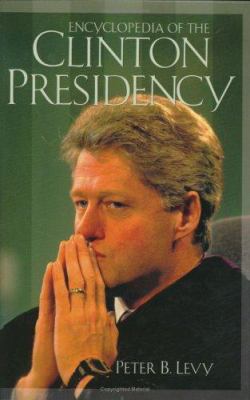 Encyclopedia of the Clinton presidency