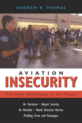 Aviation insecurity : the new challenges of air travel
