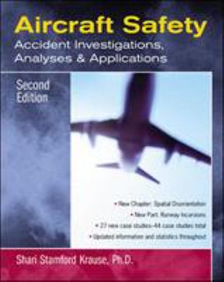 Aircraft safety : accident investigations, analyses, and applications