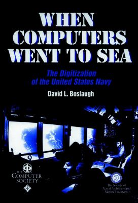 When computers went to sea : the digitization of the United States Navy