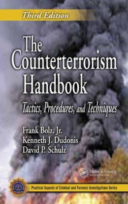 The counterterrorism handbook : tactics, procedures, and techniques