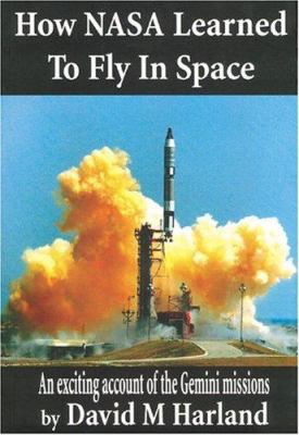 How NASA learned to fly in space : an exciting account of the Gemini missions