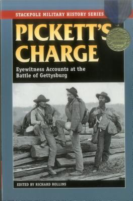 Pickett's charge : eyewitness accounts at the Battle of Gettysburg