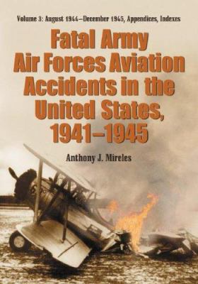 Fatal Army Air Forces aviation accidents in the United States, 1941-1945