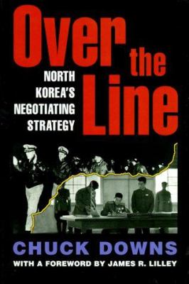 Over the line : North Korea's negotiating strategy