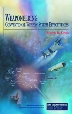 Weaponeering : conventional weapon system effectiveness