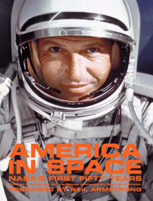 America in Space : NASA's First Fifty Years