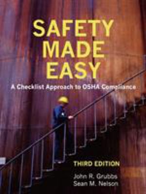 Safety Made Easy : A Checklist Approach to OSHA Compliance