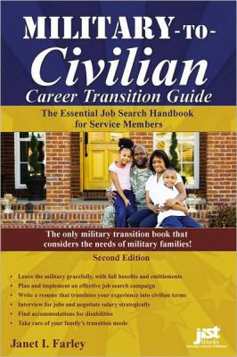 Military-to-civilian career transition guide : the essential job search handbook for service members