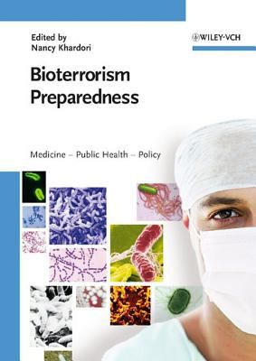 Bioterrorism preparedness : medicine, public health, policy