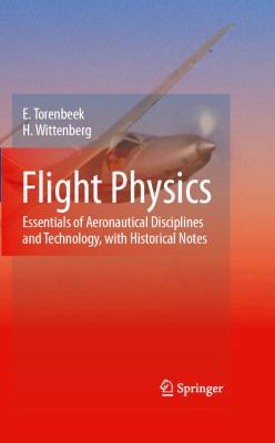 Flight physics : essentials of aeronautical disciplines and technology, with historical notes