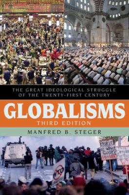 Globalisms : the great ideological struggle of the twenty-first century