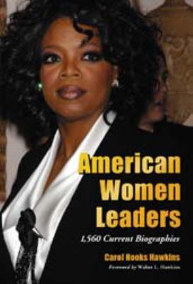 American women leaders : 1,560 current biographies