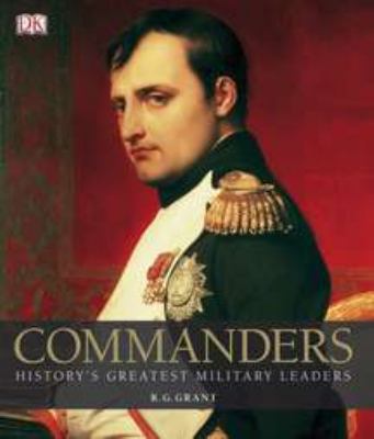 Commanders : history's greatest military leaders