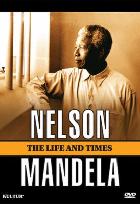 Madiba : the life and times of Nelson Mandela