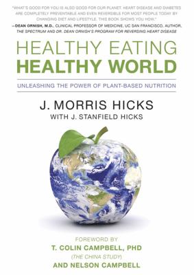 Healthy eating, healthy world : [unleashing the power of plant-based nutrition]