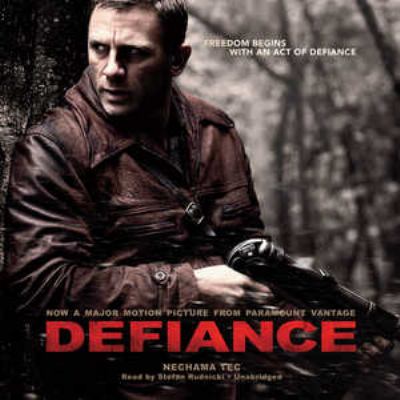 Defiance : [the Bielski partisans]
