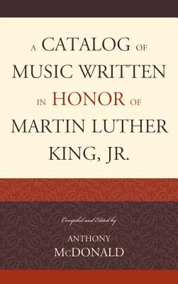 A catalog of music written in honor of Martin Luther King Jr.