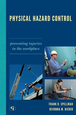 Physical hazard control : preventing injuries in the workplace
