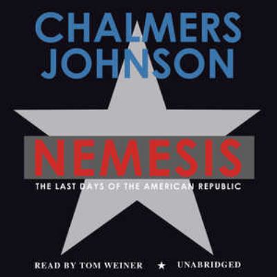 Nemesis : [the last days of the American Republic]