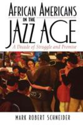 African Americans in the Jazz Age : a decade of struggle and promise