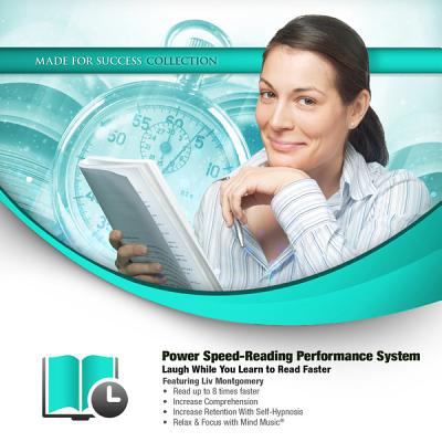 Power speed-reading performance system : laugh while you learn to read faster