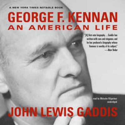 George F. Kennan : an American life