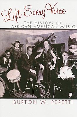 Lift every voice : the history of African American music