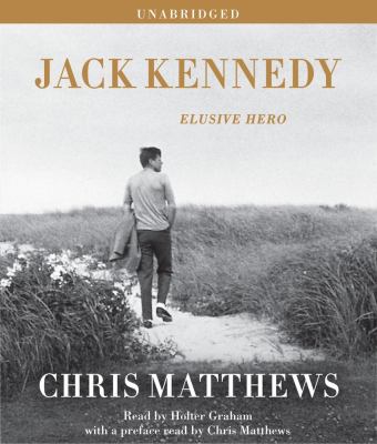 Jack Kennedy : elusive hero
