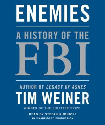 Enemies : [a history of the FBI]